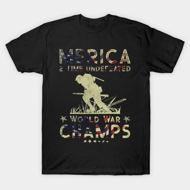 Merica 2 Time Undefeated World War Champs T-Shirt by norules